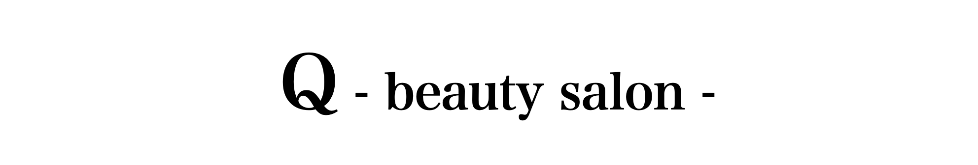 南町田 美容院 Q - beauty salon -